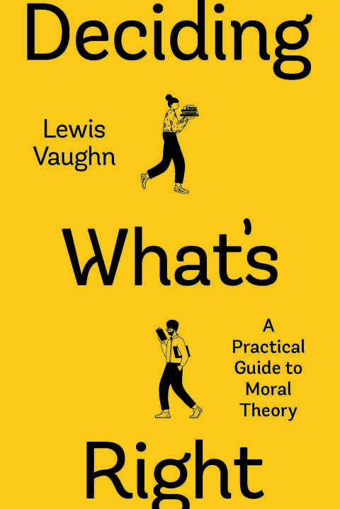 Cover image for book Deciding What's Right: A Practical Guide to Moral Theory