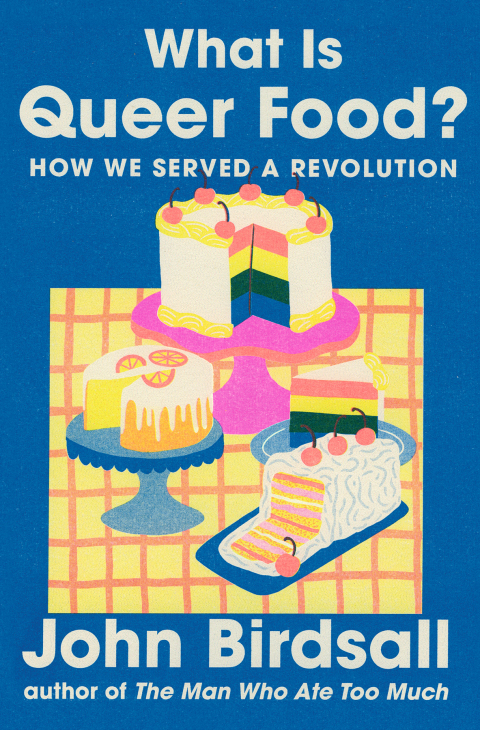 Cover image for book What Is Queer Food?: How We Served a Revolution