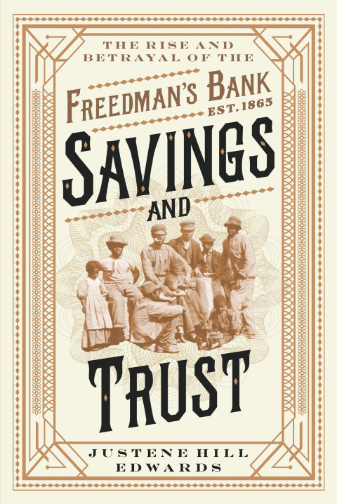 Cover image for book Savings and Trust: The Rise and Betrayal of the Freedman's Bank