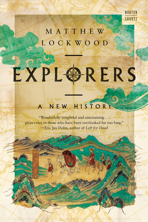 Cover image for book Explorers: A New History (A Norton Short)