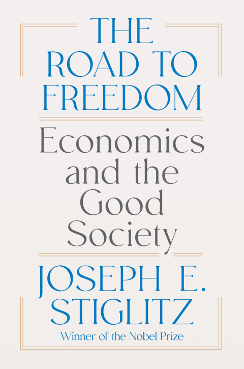 Cover image for book The Road to Freedom: Economics and the Good Society
