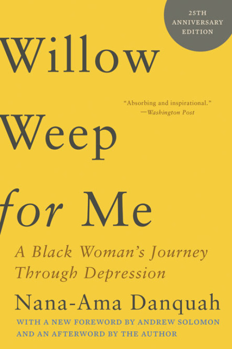 Cover image for book Willow Weep for Me: A Black Woman's Journey Through Depression