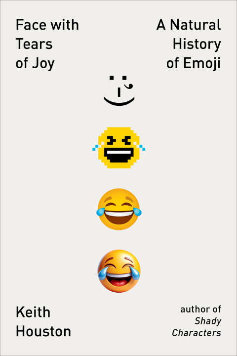 Cover image for book Face with Tears of Joy: A Natural History of Emoji