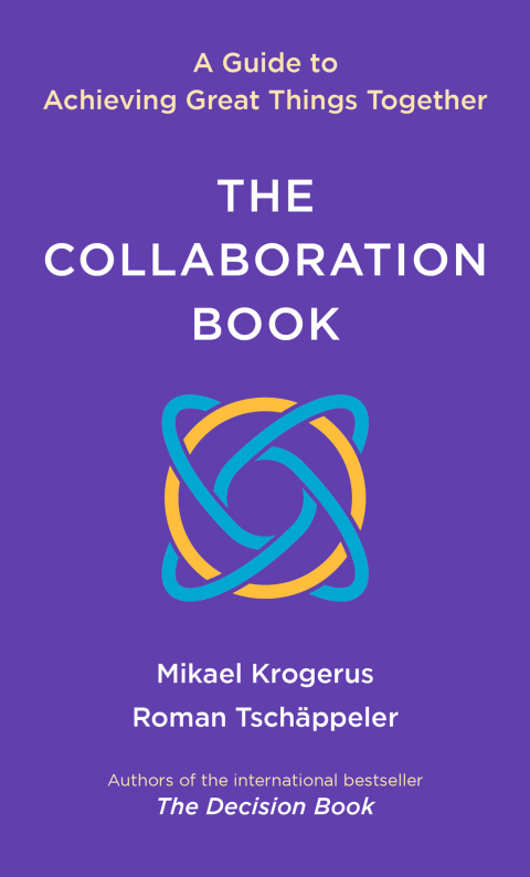 Cover image for book The Collaboration Book: A Guide to Achieving Great Things Together