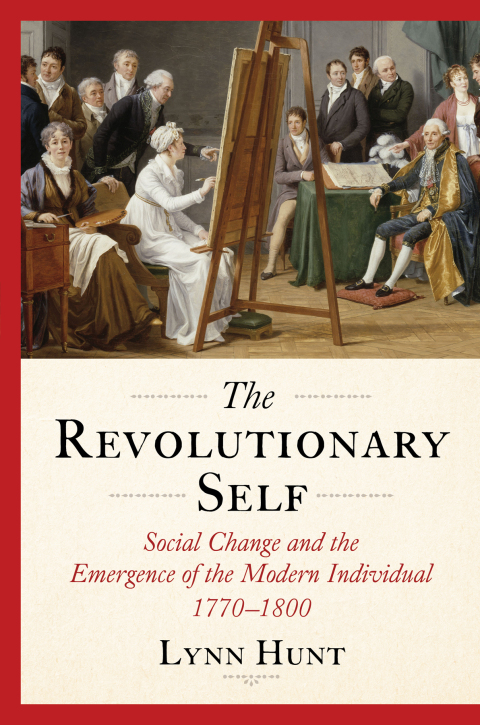 Cover image for book The Revolutionary Self: Social Change and the Emergence of the Modern Individual, 1770-1800