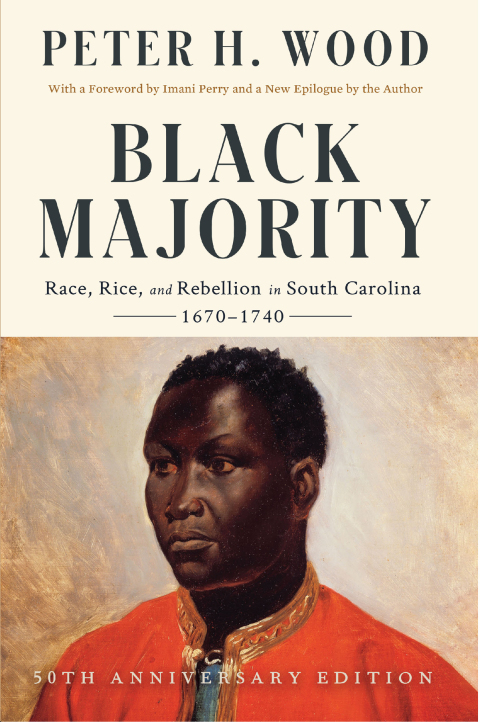 Cover image for book Black Majority: Race, Rice, and Rebellion in South Carolina, 1670-1740 (50th Anniversary Edition)