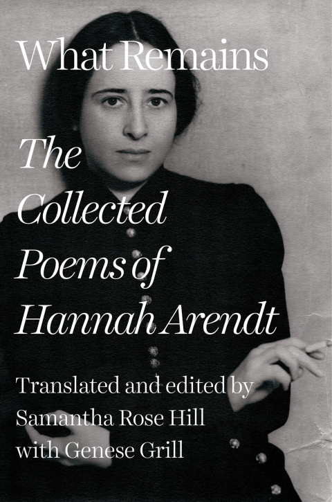 Cover image for book What Remains: The Collected Poems of Hannah Arendt