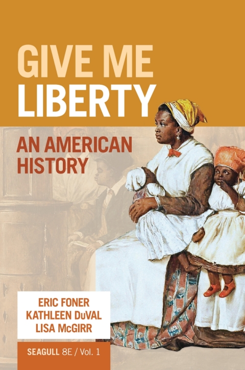 Cover image for book Give Me Liberty Seagull (Volume 1) Courseware (Norton Illumine Ebook, InQuizitive, History Skills Tutorials, Primary and Secondary Source Collection, and Additional Content)