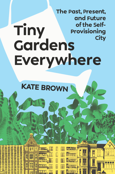 Cover image for book Tiny Gardens Everywhere