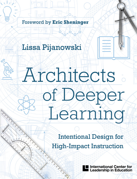 Cover image for book Architects of Deeper Learning: Intentional Design for High-Impact Instruction 2018