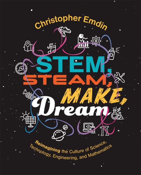 Cover image for book STEM, STEAM, Make, Dream