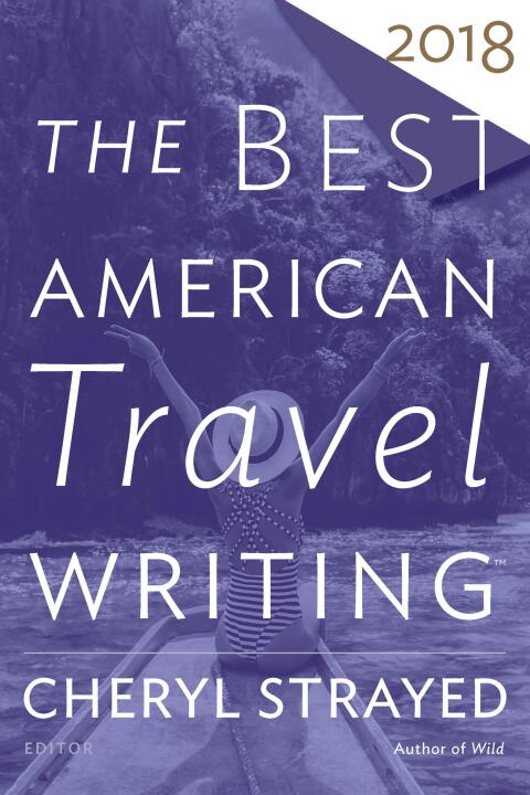 Cover image for book The Best American Travel Writing 2018