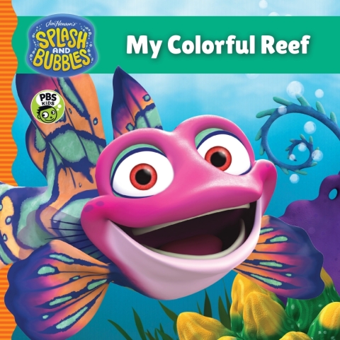Cover image for book Splash and Bubbles: My Colorful Reef
