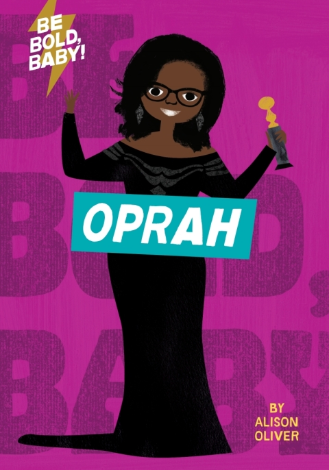 Cover image for book Be Bold, Baby: Oprah
