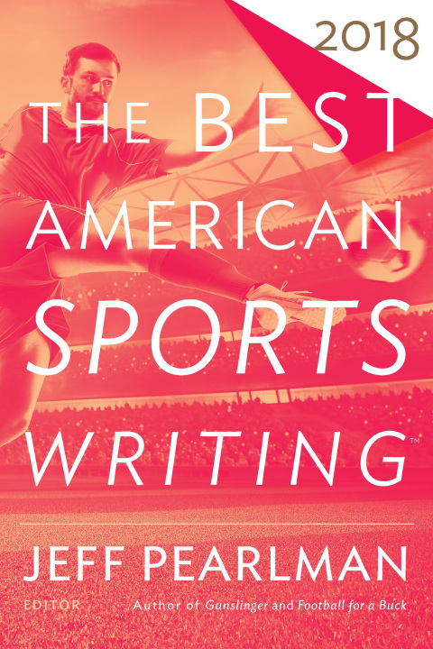 Cover image for book The Best American Sports Writing 2018