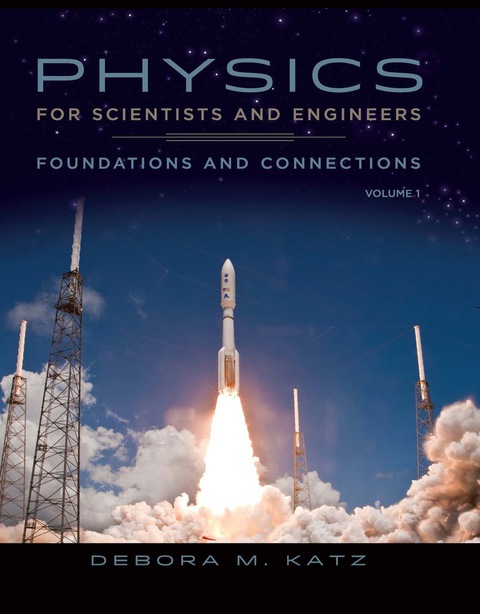 Cover image for book Physics for Scientists and Engineers: Foundations and Connections, Volume 1