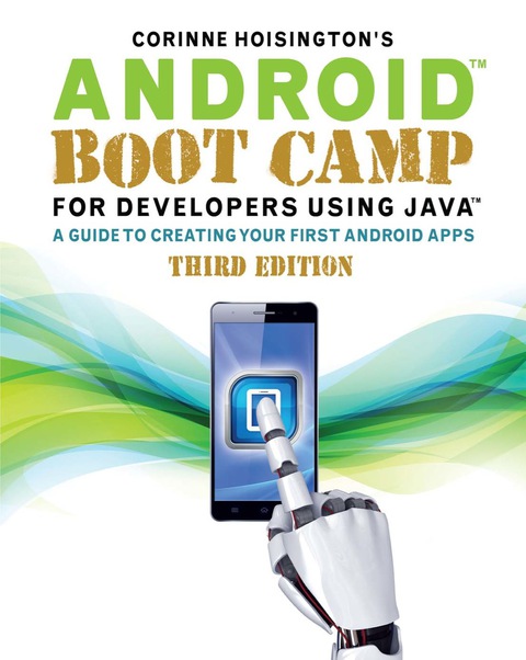 Cover image for book Android Boot Camp for Developers Using Java: A Guide to Creating Your First Android Apps
