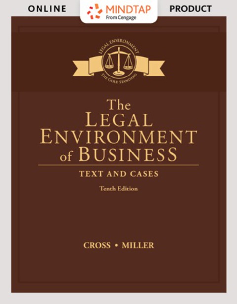 Cover image for book MindTap Business Law for Cross/Miller's The Legal Environment of Business: Text and Cases
