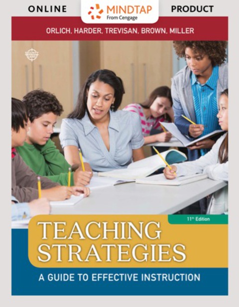 Cover image for book MindTap Education for Orlich/Harder/Trevisan/Brown/Miller's Teaching Strategies: A Guide to Effective Instruction, 11th Edition, [Instant Access], 1 term (6 months)