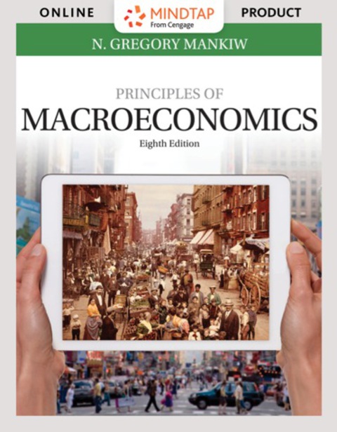 Cover image for book MindTap Economics for Mankiw's Principles of Macroeconomics