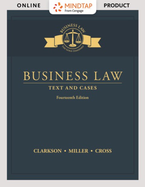 Cover image for book MindTap Business Law for Clarkson/Miller/Cross' Business Law: Text and Cases