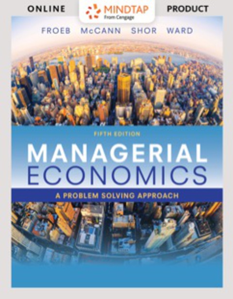 Cover image for book MindTap Economics for Froeb/McCann/Ward/Shor's Managerial Economics