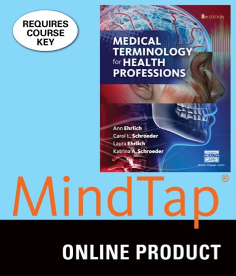 Cover image for book MindTap Medical Terminology for Ehrlich/Schroeder/Ehrlich/Schroeder's Medical Terminology for Health Professions