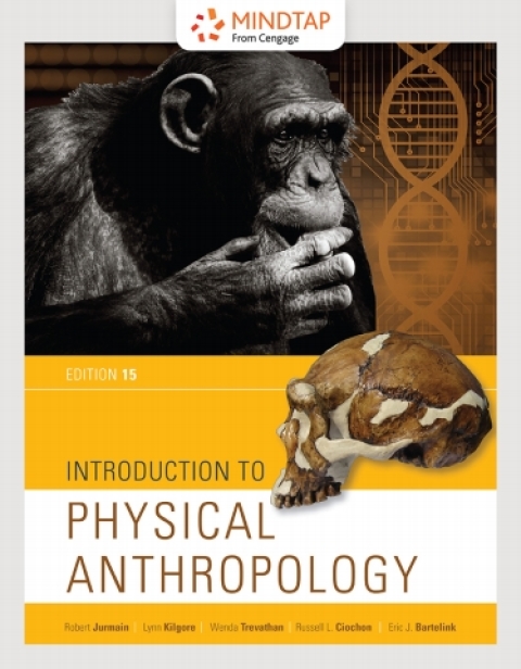 Cover image for book MindTap Anthropology for Jurmain/Kilgore/Trevathan/Ciochon/Bartelink's Introduction to Physical Anthropology, 5th Edition, [Instant Access], 1 term (6 months)