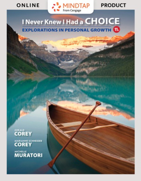 Cover image for book MindTap Counseling for Corey/Corey/Muratori's I Never Knew I Had a Choice: Explorations in Personal Growth