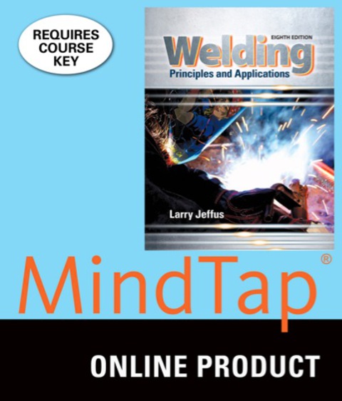 Cover image for book MindTap Welding for Jeffus' Welding: Principles and Applications, 8th Edition, [Instant Access], 4 terms (24 months)