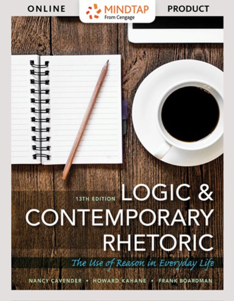 Cover image for book MindTap Philosophy for Cavender/Kahane/Boardman's Logic and Contemporary Rhetoric: The Use of Reason in Everyday Life, 13th Edition, [Instant Access], 1 term (6 months)