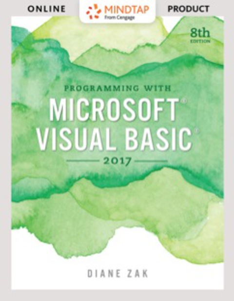 Cover image for book MindTap Programming for Zak's Programming with Microsoft Visual Basic 2017, 8th Edition [Instant Access], 1 term (6 months)
