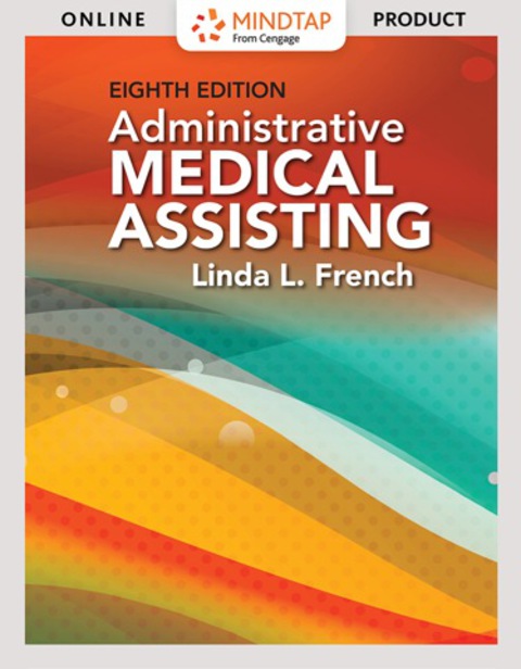 Cover image for book MindTap Medical Assisting for French's Administrative Medical Assisting, 8th Edition, [Instant Access], 4 terms (24 months)