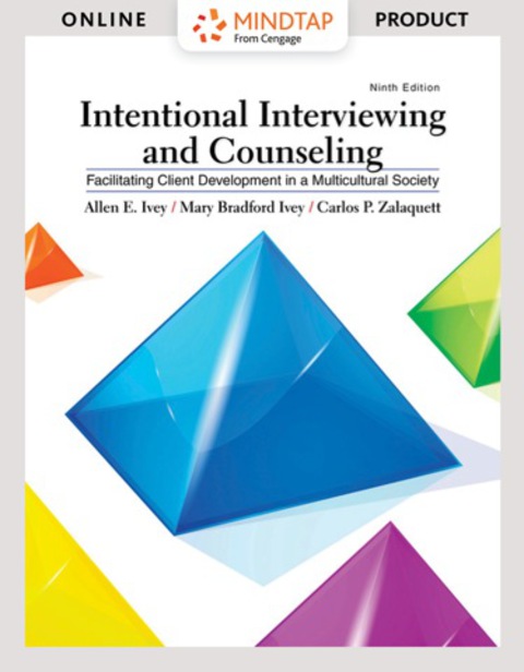 Cover image for book MindTap Counseling for Ivey/Ivey/Zalaquett's Intentional Interviewing and Counseling: Facilitating Client Development in a Multicultural Society