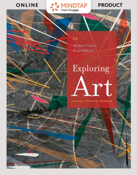 Cover image for book MindTap Art & Humanities for Lazzari/Schlesier's Exploring Art: A Global, Thematic Approach, Enhanced, 5th Edition, [Instant Access], 1 term (6 months)