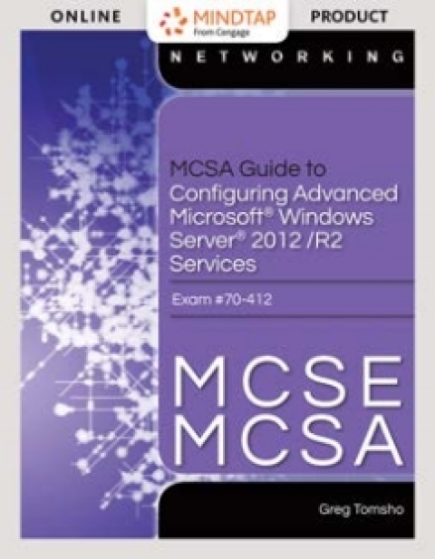 Cover image for book MindTap Networking Lab for Tomsho's MCSA Guide to Configuring Advanced Microsoft Windows Server 2012 /R2 Services, Exam 70-412 via Live Virtual Machine Labs, 1st Edition [Instant Access], 1 term