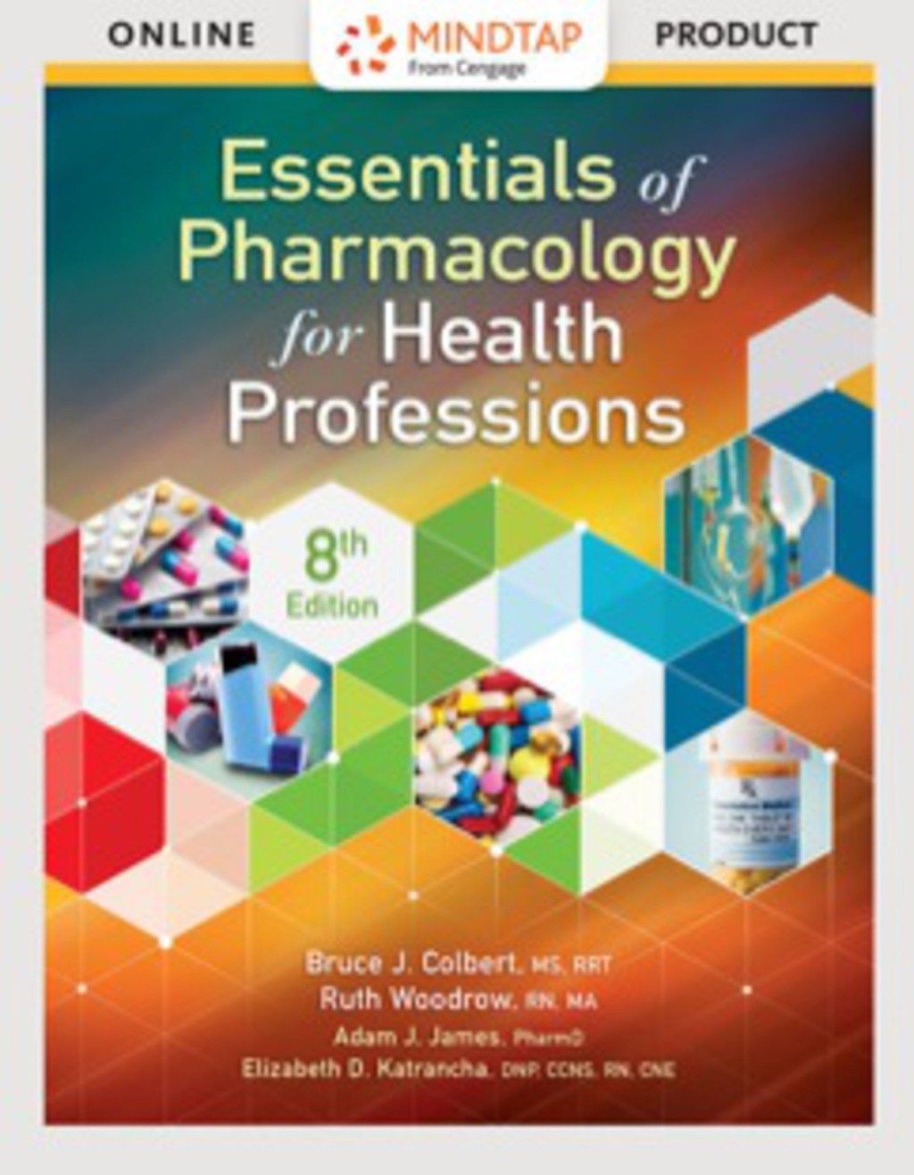 Online Resource MindTap Basic Health Sciences for Colbert/Woodrow's Essentials of Pharmacology for Health Professions; $94.50