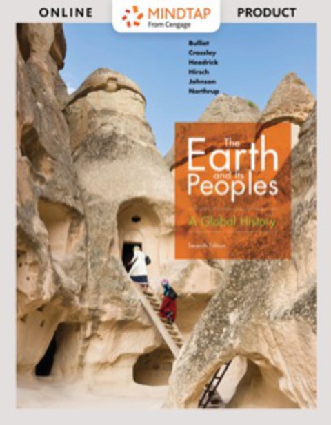 Cover image for book MindTap History for Bulliet/Crossley/Headrick/Hirsch/Johnson/Northrup's The Earth and Its Peoples: A Global History, 7th Edition [Instant Access], 2 terms (12 months)