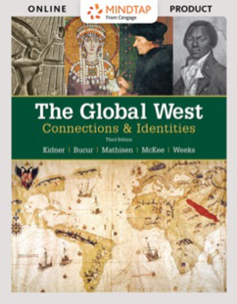 Cover image for book MindTap History for Kidner/Bucur/Mathisen/Mckee/Weeks' The Global West: Connections & Identities, 3rd Edition [Instant Access], 2 terms (12 months)