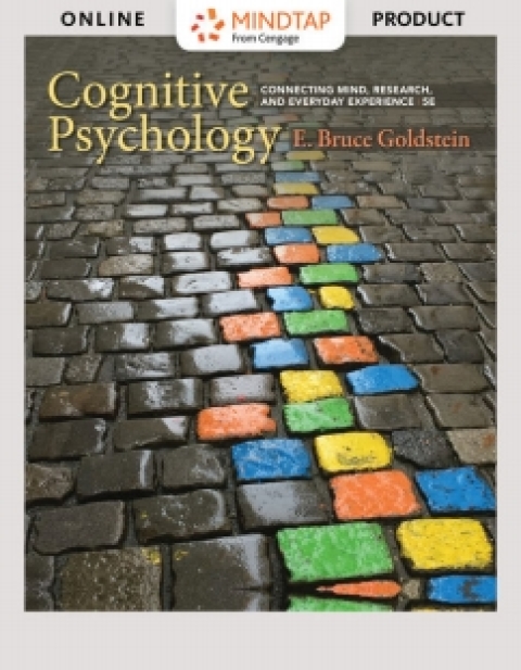 Cover image for book MindTap Psychology for Goldstein's Cognitive Psychology: Connecting Mind, Research, and Everyday Experience