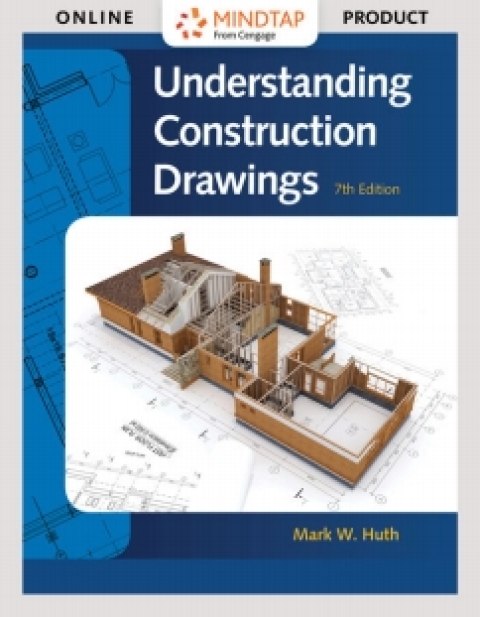Cover image for book MindTap Construction for Huth's Understanding Construction Drawings, 7th Edition [Instant Access], 2 terms (12 months)