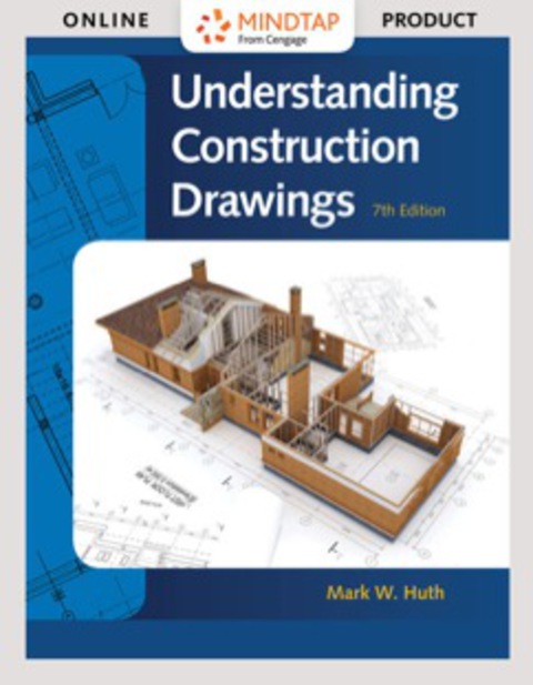 Cover image for book MindTap Construction for Huth's Understanding Construction Drawings, 7th Edition [Instant Access], 4 terms (24 months)