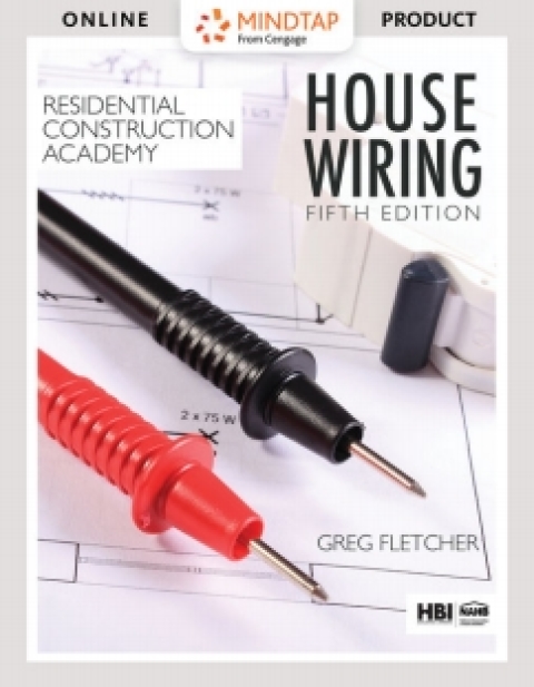Cover image for book MindTap Electrical for Fletcher's Residential Construction Academy: House Wiring, 5th Edition [Instant Access], 2 terms (12 months)