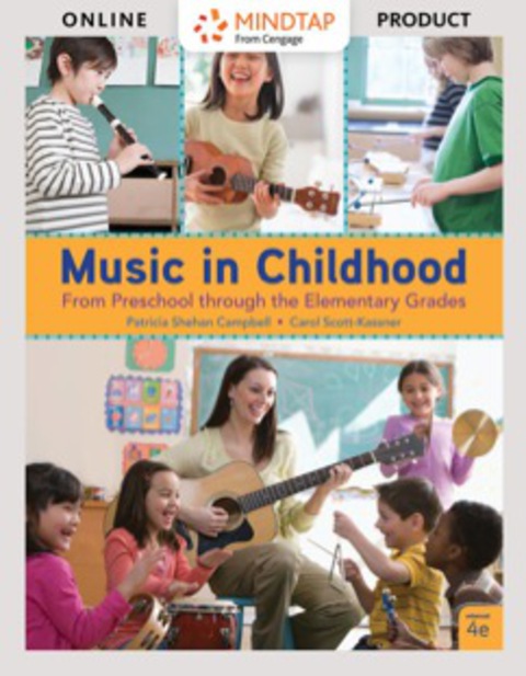 Cover image for book MindTap Music for Campbell/Scott-Kassner's Music in Childhood Enhanced: From Preschool through the Elementary Grades, 4th Edition [Instant Access], 1 term (6 months)