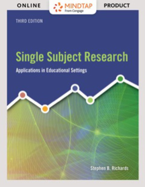 Cover image for book MindTap Education for Richards' Single Subject Research: Applications in Educational Settings, 3rd Edition [Instant Access], 1 term (6 months)