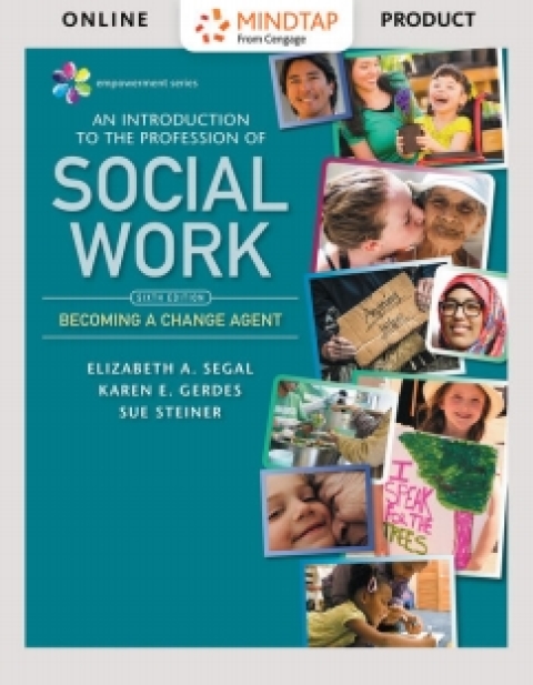Cover image for book MindTap Social Work for Segal/Gerdes/Steiner�s Empowerment Series: An Introduction to the Profession of Social Work