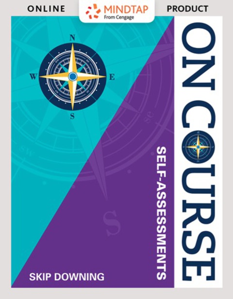 Cover image for book MindTap Self Assessment for Downing's On Course: Strategies for Creating Success in College and in Life, 8th Edition, [Instant Access], 1 term (6 months)