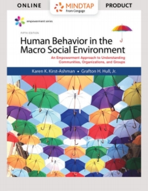 Cover image for book MindTap Social Work for Kirst-Ashman/Hull's Empowerment Series: Human Behavior in the Macro Social Environment