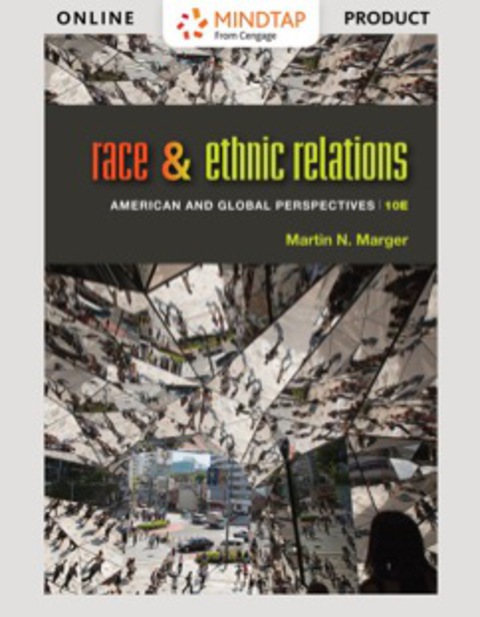 Online Resource MindTap Sociology, Enhanced for Marger's Race and Ethnic Relations: American and Global Perspectives; $103.75