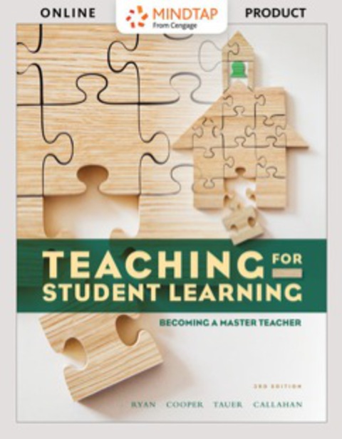 Cover image for book MindTap Education for Ryan/Cooper/Tauer/Callahan's Teaching Student Learning, 3rd Edition [Instant Access], 1 term (6 months)